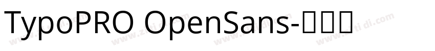 TypoPRO OpenSans字体转换 TypoPRO OpenSans字体转换